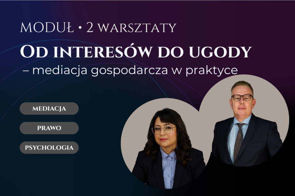 Od interesów do ugody – mediacja gospodarcza w praktyce